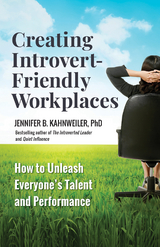 Creating Introvert-Friendly Workplaces - Jennifer Kahnweiler