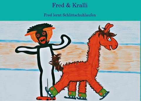 Fred & Kralli - Stefanie M&ouml;ller