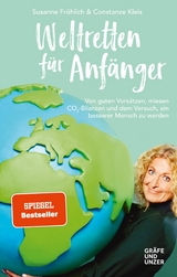 Weltretten f&uuml;r Anf&auml;nger - Susanne Fr&ouml;hlich, Constanze Kleis