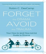 Forget the Drama, Avoid the Trauma - Robin C. DesCamp
