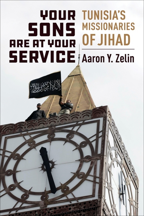 Your Sons Are at Your Service - Aaron Y. Zelin