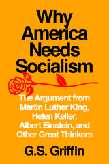 Why America Needs Socialism - G. S. Griffin