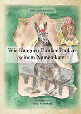 Wie K&auml;nguru Punker Paul zu seinem Namen kam - Kim Laura Sch&ouml;nrock, Marlies Sch&uuml;ttforth