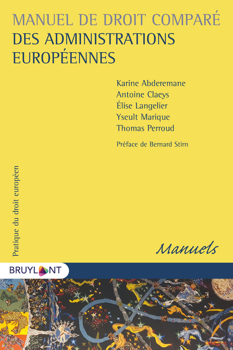 Manuel de droit compar&eacute; des administrations europ&eacute;ennes - Karine Abderemane, antoine claeys, Elise Langelier, Yseult Marique, Thomas Perroud