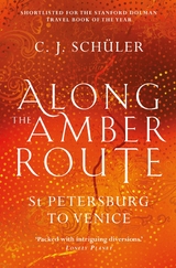Along the Amber Route - C. J. Sch&uuml;ler