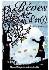 R&ecirc;ves d'or(s) - Adeline Demesy