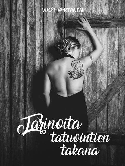 Tarinoita tatuointien takana - Virpi Partanen