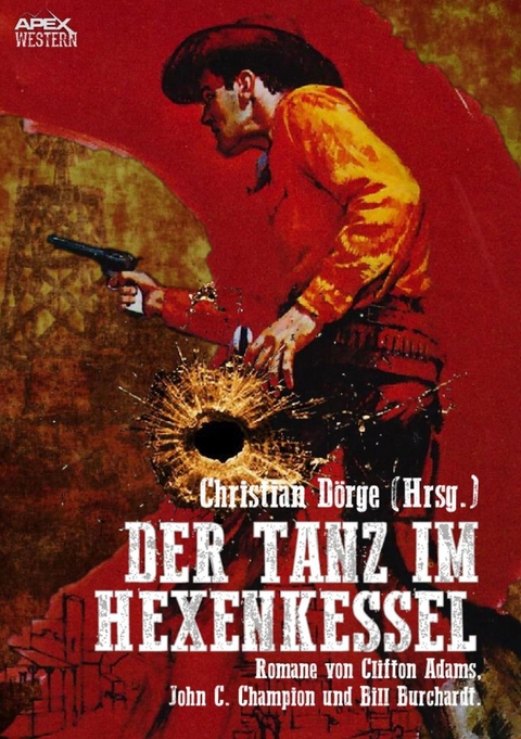DER TANZ IM HEXENKESSEL - Clifton Adams, Bill Burchardt, John C. Champion, Christian D&ouml;rge