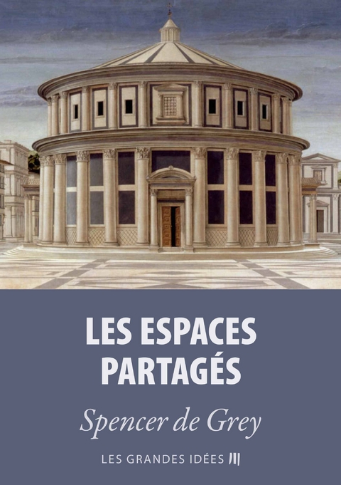 Les espaces partag&eacute;s - Spencer de Grey