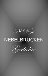 Nebelbr&uuml;cken - Pit Vogt
