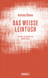 Das wei&szlig;e Leintuch - Antanas &Scaron;kėma