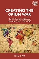 Creating the Opium War - Hao Gao