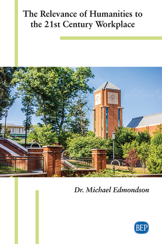 The Relevance of Humanities to the 21st Century Workplace