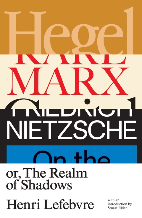 Hegel, Marx, Nietzsche - Henri Lefebvre