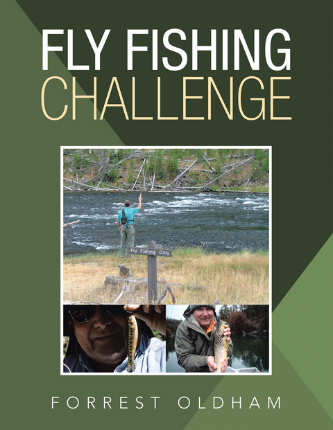 Fly Fishing Challenge - Forrest Oldham