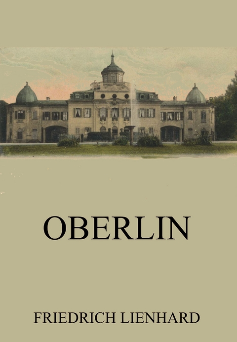 Oberlin - Friedrich Lienhard