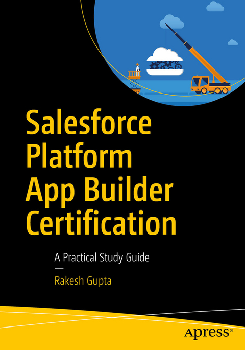 Salesforce Platform App Builder Certification - Rakesh Gupta