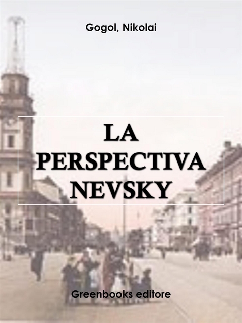 La perspectiva - Nikolai Gogol