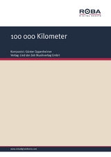 100 000 Kilometer - G&uuml;nter Oppenheimer, Helmut Kie&szlig;ling