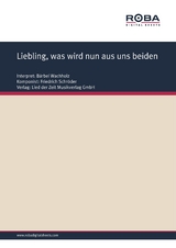 Liebling, was wird nun aus uns beiden - Friedrich Schr&ouml;der, Hans Fritz Beckmann