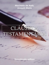 Cl&aacute;usula testamentaria - Joaquin Maria Machado de Assis
