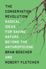 Conservation Revolution -  Bram Buscher,  Robert Fletcher