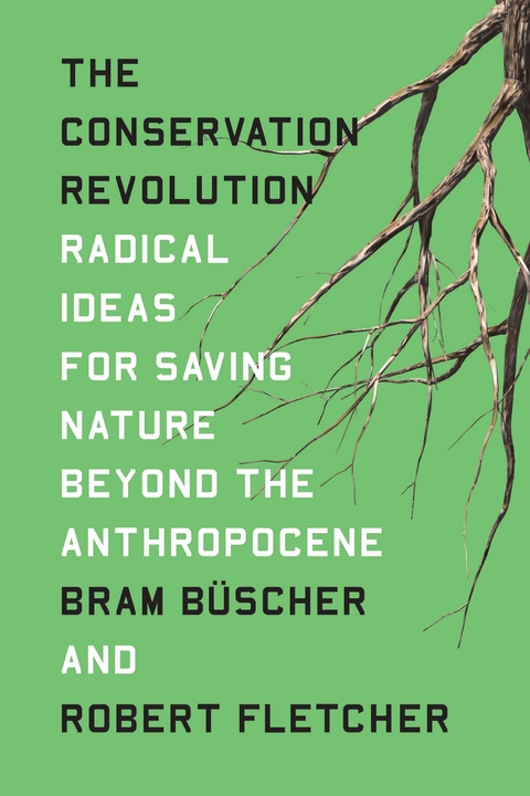 Conservation Revolution -  Bram Buscher,  Robert Fletcher