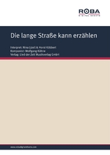 Die lange Stra&szlig;e kann erz&auml;hlen - Wolfgang K&auml;hne, Dieter Schneider