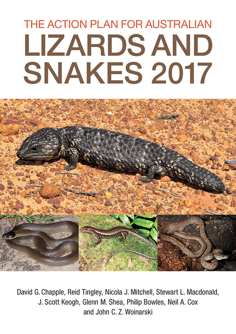 The Action Plan for Australian Lizards and Snakes 2017 - David G. Chapple, Reid Tingley, Nicola J. Mitchell, Stewart L. Macdonald, J Scott Keogh, Glenn M. Shea, Philip Bowles, Neil A. Cox, John C.Z. Woinarski