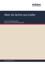 Aber du lachst aus Liebe - Wolfgang K&auml;hne, Ingeburg Branoner