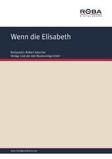Wenn die Elisabeth - Robert Katscher, G. Herczeg, K. Farkas, R. Katscher