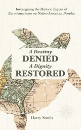 A Destiny Denied... A Dignity Restored - Harry Smith