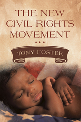 The New Civil Rights Movement - Tony Foster