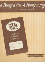 A penny a Kiss, A penny a hug - Buddy Kaye, Ralph Care