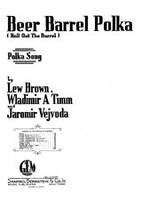 Beer Barrel Polka - Lew Brown, Jaromir Vejvoda, Waldimir A.Timm
