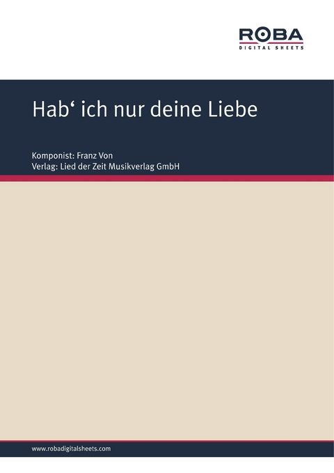 Hab' ich nur deine Liebe - Richard Gen&eacute;e, Franz von Supp&eacute;, F. Zell