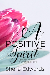 A Positive Spirit - Sheila Edwards