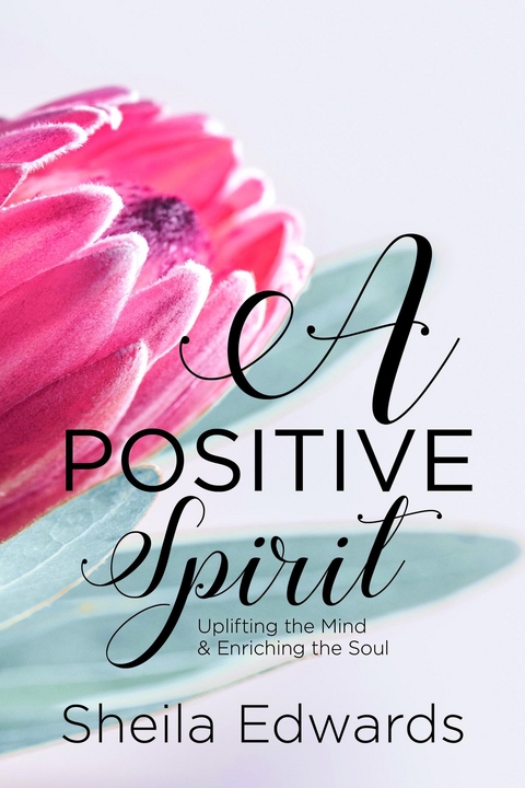 A Positive Spirit - Sheila Edwards