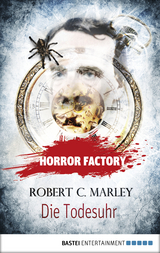 Horror Factory - Die Todesuhr - Robert C. Marley