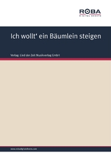 Ich wollt' ein B&auml;umlein steigen -  Volksweise