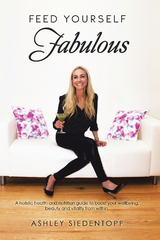 Feed Yourself Fabulous - Ashley Siedentopf
