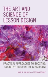 Art and Science of Lesson Design -  John R. Walkup