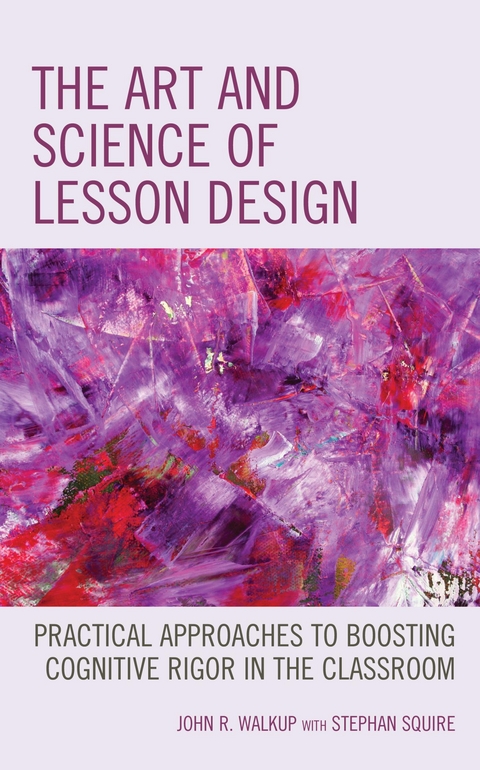 Art and Science of Lesson Design -  John R. Walkup