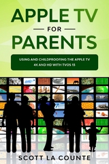 Apple TV For Parents - Scott La Counte