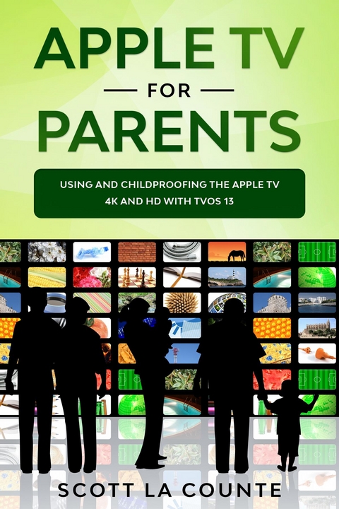 Apple TV For Parents - Scott La Counte