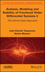 Analysis, Modeling and Stability of Fractional Order Differential Systems 2 - Jean-Claude Trigeassou, Nezha Maamri