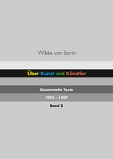 &Uuml;ber Kunst und K&uuml;nstler Band 3 - Wibke von Bonin