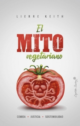 El mito vegetariano - Lierre Keith