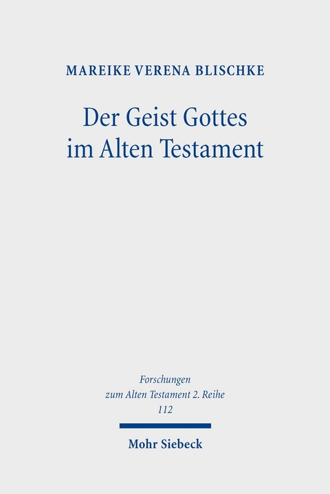 Der Geist Gottes im Alten Testament -  Mareike Verena Blischke