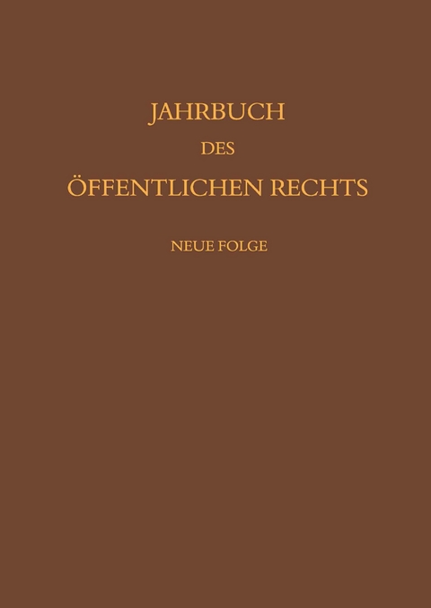 Jahrbuch des &ouml;ffentlichen Rechts der Gegenwart. Neue Folge - 